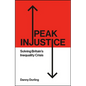 Peak Injustice: Solving Britain's Inequality Crisis - Paperback