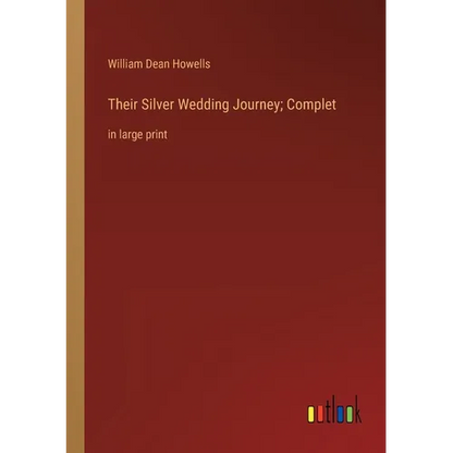 Their Silver Wedding Journey; Complet: in large print - Paperback