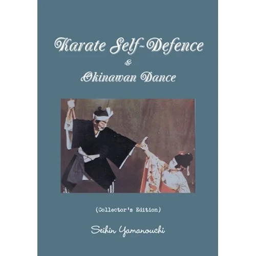 Karate Self-Defence & Okinawan Dance (Collector's Edition) - Paperback