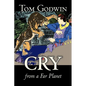 Cry from a Far Planet by Tom Godwin, Science Fiction, Adventure - Paperback
