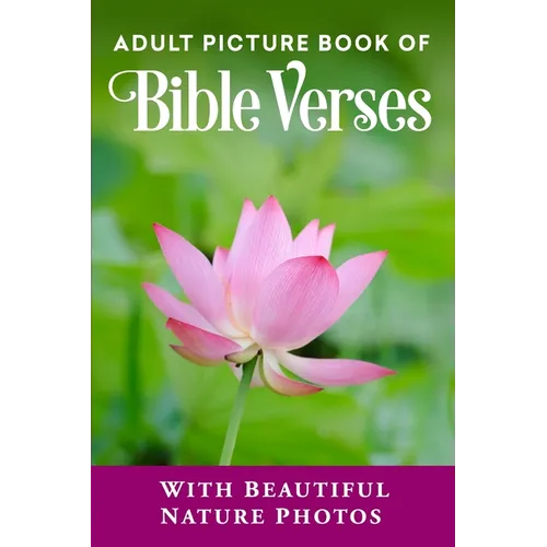 Adult Picture Book of Bible Verses: With Beautiful Nature Photos - Paperback