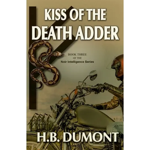 Kiss of the Death Adder: Book Three of the Noir Intelligence Series - Paperback