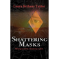 Shattering Masks: Affirming Identity. Transitioning Faith - Paperback