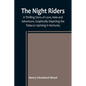 The Night Riders; A Thrilling Story of Love, Hate and Adventure, Graphically Depicting the Tobacco Uprising in Kentucky - Paperback