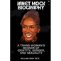 Janet Mock: A Trans Woman's Memoir of Identity, Gender, and Sexuality - Paperback