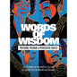 Words of Wisdom: Profound, Poignant and Provocative Quotes - Hardcover