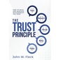 The Trust Principle: How To Build and Maintain Relationships You Trust - Hardcover