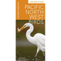 Pacific Northwest Birds: Lowlands & Coast: A Pocket Reference