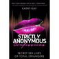Strictly Anonymous Confessions: Secret Sex Lives of Total Strangers - Paperback
