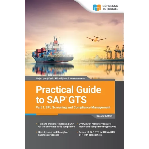 Practical Guide to SAP GTS Part 1: SPL Screening and Compliance Management - Paperback