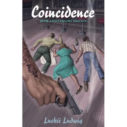 Coincidence: Murder at the Wild Idol Inn 50th Anniversary Edition Revised and Expanded with a New Forward and Aftermath - Paperback