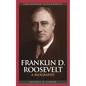 Franklin D. Roosevelt: A Biography - Hardcover