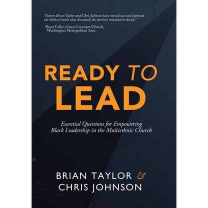 Ready to Lead: Essential Questions for Empowering Black Leadership in the Multiethnic Church - Hardcover
