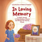 In Loving Memory: A Child's Journey to Understanding a Funeral and Starting the Grieving Process - Paperback