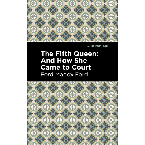 The Fifth Queen: And How She Came to Court - Hardcover