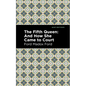 The Fifth Queen: And How She Came to Court - Hardcover