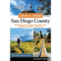 Afoot & Afield: San Diego County: 282 Spectacular Outings Along the Coast, Foothills, Mountains, and Desert - Hardcover