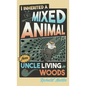 I Inherited a Mixed Animal from Uncle Living in Woods - Hardcover