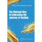 The Kintsugi Way of Embracing the Journey of Healing - Paperback