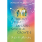 A Trilogy That Explains Spiritual Growth: (The Cure For All Our Woes) - Paperback