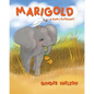 Marigold A Baby Elephant - Paperback