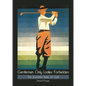 Gentlemen Only Ladies Forbidden: The Unwritten Rules of Golf - Hardcover