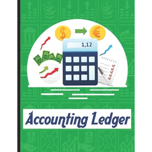 accounting ledgers for bookkeeping: Accounting General Ledge, sustained and long lasting tracking and record keeping Size:8.5"x11" in 100 - Paperback