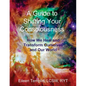 A Guide to Shifting Your Consciousness: How We Heal and Transform Ourselves and Our World - Paperback