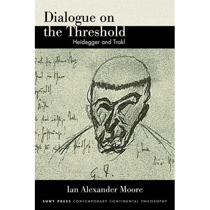 Dialogue on the Threshold: Heidegger and Trakl - Hardcover