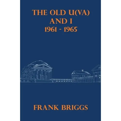 The Old U(VA) and I: 1961 - 1965 - Paperback