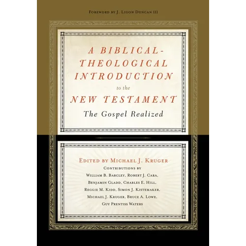 A Biblical-Theological Introduction to the New Testament: The Gospel Realized - Hardcover