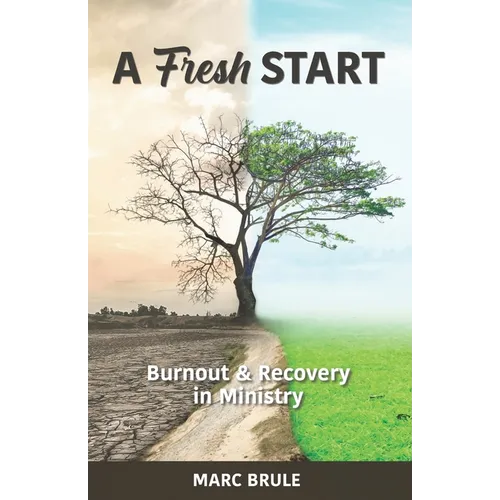 A Fresh Start: Burnout and Recovery in Ministry - Paperback