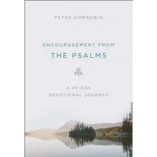 Encouragement from the Psalms: A 40-Day Devotional Journey - Paperback