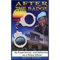 After the Badge: My Experiences and Reflections as a Police Officer - Hardcover
