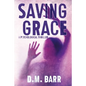Saving Grace: A Psychological Thriller - Paperback