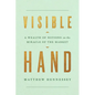 Visible Hand: A Wealth of Notions on the Miracle of the Market - Hardcover