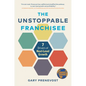 The Unstoppable Franchisee: 7 Drivers of Next-Level Growth - Hardcover