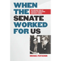 When the Senate Worked for Us: The Invisible Role of Staffers in Countering Corporate Lobbies - Hardcover