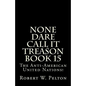None Dare Call It Treason Book 15: The Anti-American United Nations! - Paperback