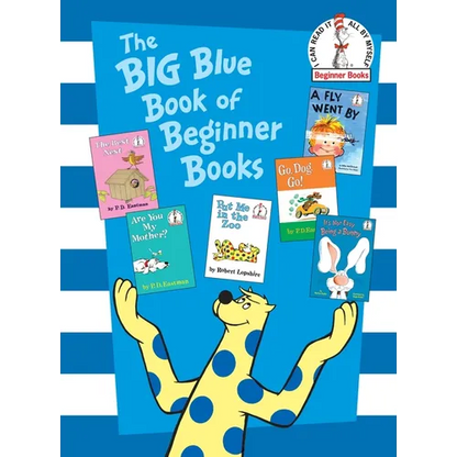 The Big Blue Book of Beginner Books: Go, Dog. Go!, Are You My Mother?, the Best Nest, Put Me in the Zoo, It's Not Easy Being a Bunny, a Fly Went by - Hardcover