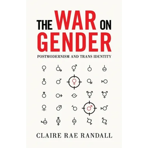 The War on Gender: Postmodernism and Trans Identity - Paperback