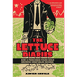 The Lettuce Diaries: How A Frenchman Found Gold Growing Vegetables In China - Hardcover