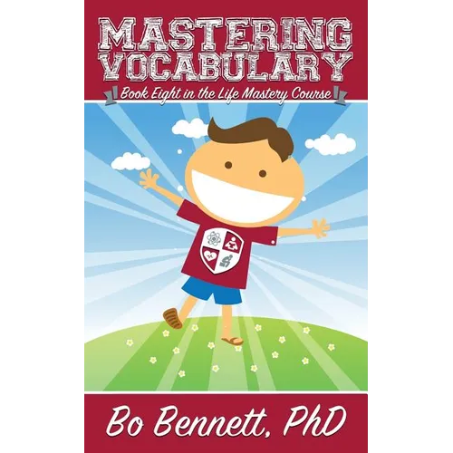 Mastering Vocabulary: Book Eight in the Life Mastery Course - Paperback
