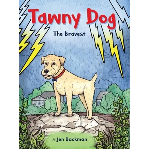 Tawny Dog: The Bravest - Hardcover