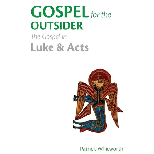 Gospel for the Outsider: The Gospel in Luke & Acts - Paperback