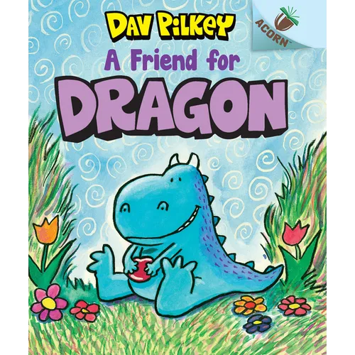 A Friend for Dragon: An Acorn Book (Dragon #1): Volume 1 - Hardcover