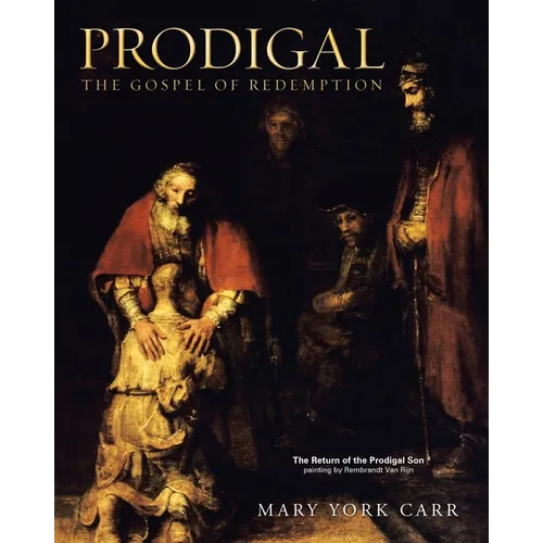 Prodigal: The Gospel of Redemption - Paperback