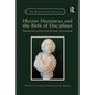 Harriet Martineau and the Birth of Disciplines: Nineteenth-Century Intellectual Powerhouse - Paperback