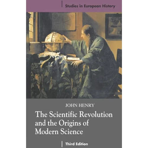 The Scientific Revolution and the Origins of Modern Science - Paperback