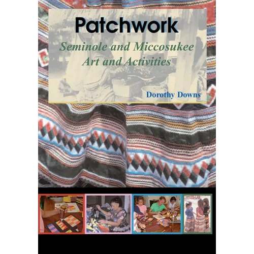 Patchwork: Seminole and Miccosukee Art and Activities - Paperback